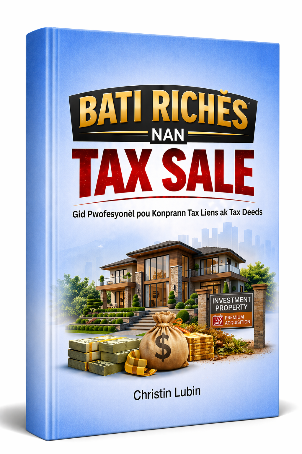 BATI RICHÈS NAN TAX SALE